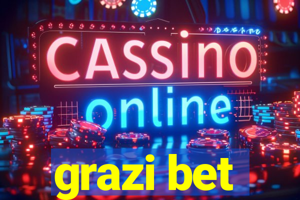 grazi bet